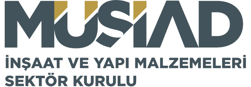 MÜSİAD İnşaat ve Yapı Malzemeleri Sektör Kurulu