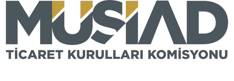 MÜSİAD Ticaret Kurulları Komisyonu